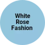 Business logo of White Rose fashion