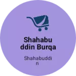 Business logo of Shahabuddin burqa (abaya)