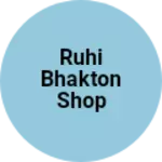 Business logo of Ruhi bhakton shop wholesale