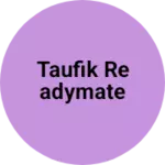 Business logo of Taufik readymate