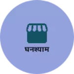 Business logo of घनश्याम