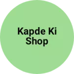 Business logo of Kapde ki shop