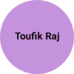 Business logo of Toufik Raj