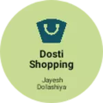 Business logo of Dosti shopping zone