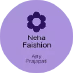 Business logo of Neha faishion