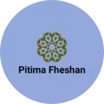Business logo of Pitima fheshan