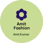 Business logo of Amit fashion garments