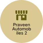 Business logo of Praveen automobiles 2 welars