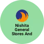 Business logo of Nishita General Stores and Hardware