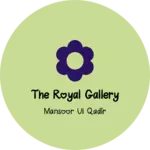 Business logo of The royal gallery