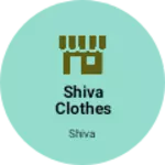 Business logo of Shiva clothes stor