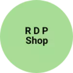 Business logo of R d p shop
