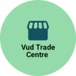 Business logo of Vud trade centre