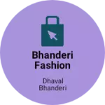 Business logo of Bhanderi Fashion