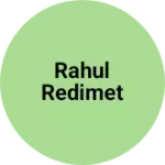 Business logo of Rahul Redimet