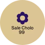 Business logo of Sale cholo 99