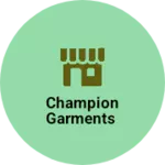 Business logo of Champion garments