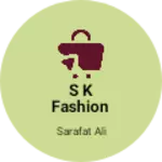 Business logo of S k fashion