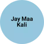 Business logo of Jay maa kali