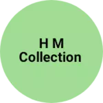 Business logo of H M collection