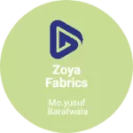 Business logo of Zoya Fabrics