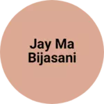 Business logo of Jay ma bijasani