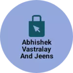Business logo of Abhishek vastralay and jeens pales