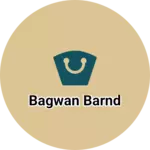 Business logo of Bagwan barnd
