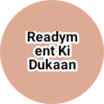 Business logo of Readyment Ki dukaan