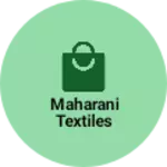 Business logo of maharani textiles