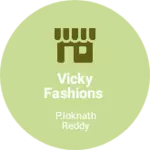 Business logo of VICKY FASHIONS