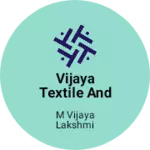 Business logo of Vijaya textile and boutiques
