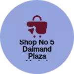 Business logo of Shop no 5 daimand plaza market Chandni chowk delhi