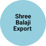 Business logo of Shree balaji export