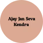 Business logo of Ajay jan seva kendra