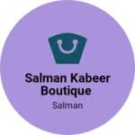 Business logo of Salman kabeer boutique
