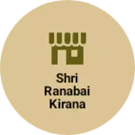 Business logo of Shri ranabai kirana store tarnau