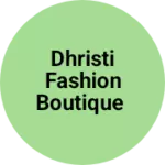 Business logo of Dhristi fashion boutique