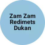 Business logo of Zam zam redimets dukan