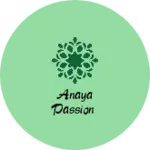 Business logo of Anaya passion
