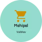 Business logo of Mahipal