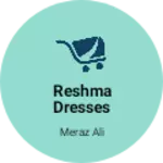 Business logo of Reshma dresses
