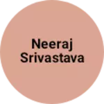 Business logo of Neeraj Srivastava
