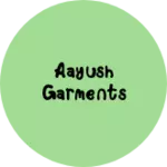 Business logo of Aayush garments