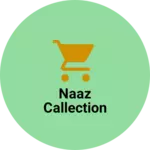 Business logo of Naaz callection