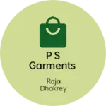 Business logo of P s garments