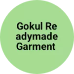 Business logo of Gokul ReadyMade Garment