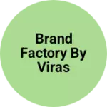 Business logo of Brand factory by viras