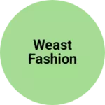 Business logo of Weast Fashion