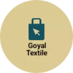 Business logo of Goyal textile